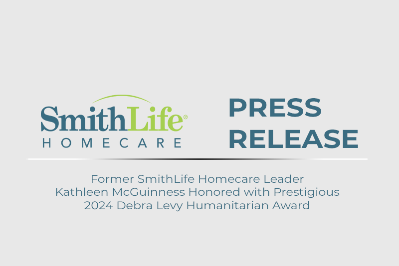 SmithLife Homecare Brand with Press Release saying Former SmithLife Homecare Leader Kathleen McGuinness Honored with Prestigious 2024 Debra Levy Humanitarian Award